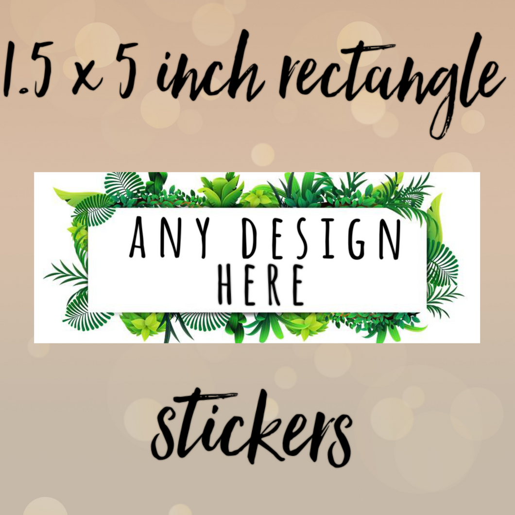 1.5 x 5 inch RECTANGLE stickers