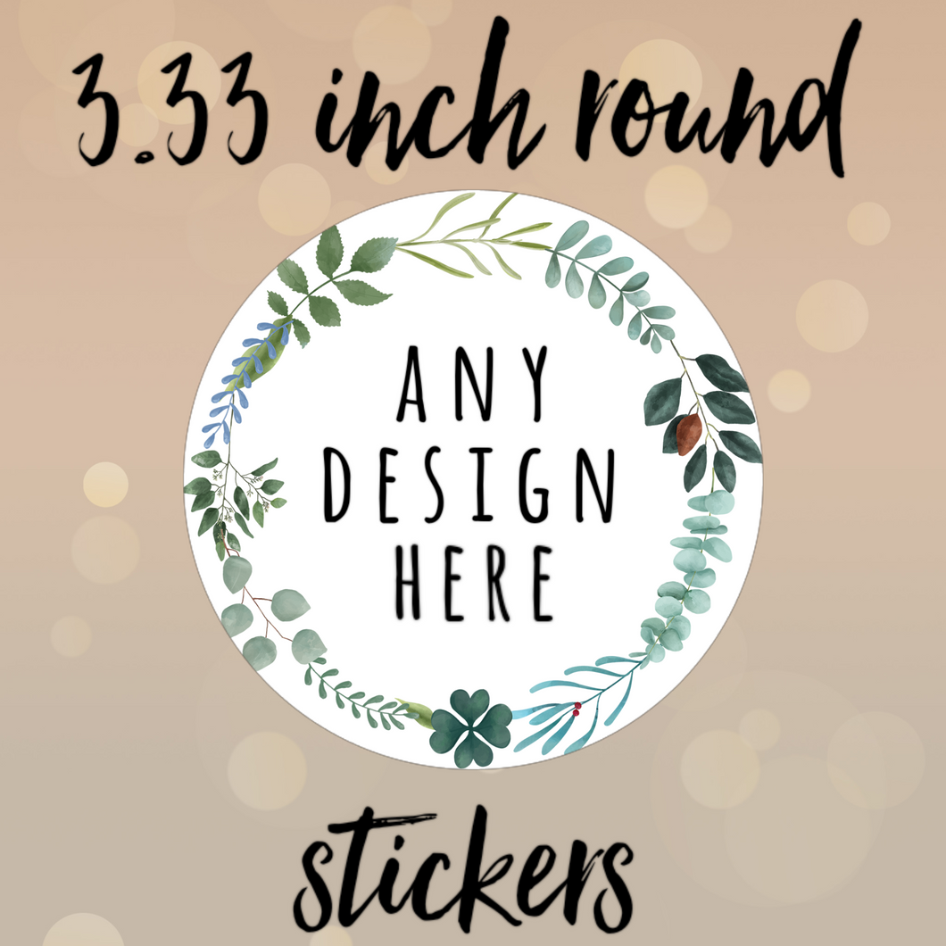 3.33 inch ROUND stickers